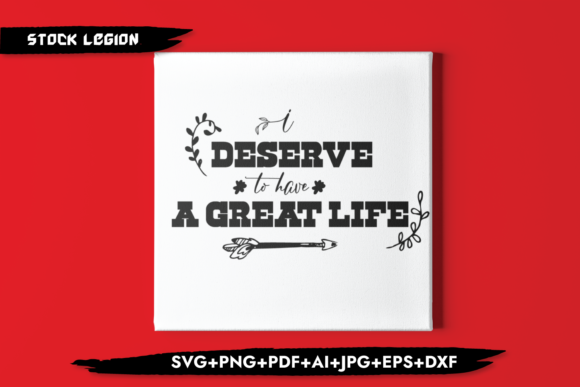 Review: I Deserve to Have a Great Life Embroidery Design